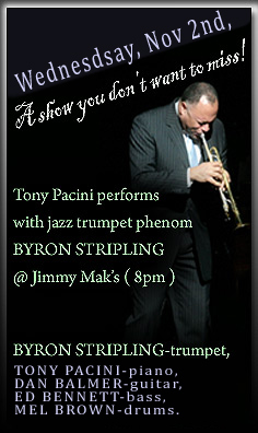 Trumpeter Byron Stripling Performs In Portland With Jazz Pianist Tony Pacini And The Mel Brown Quartet. One Night Only At Jimmy Mak's. 
Voted one of the top 100 places to hear jazz - Downbeat Magazine.