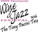 The Tony Pacini Trio performs at the 2009 Vancouver Wine and Jazz Festival