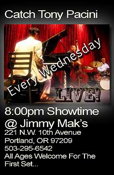 Catch Tony Pacini Live Every Wednesday At Jimmy Mak's